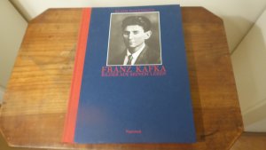 Franz Kafka - Bilder aus seinem Leben