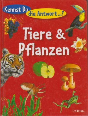 gebrauchtes Buch – Kennst Du die Antwort..? Tiere und Pflanzen