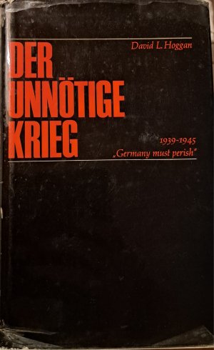 Der unnötige Krieg 1939-1945