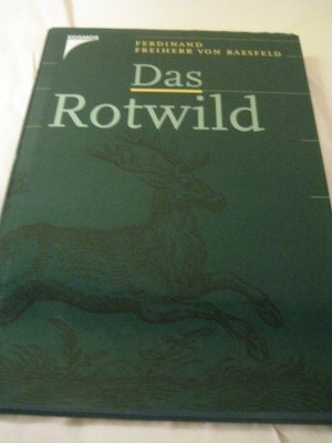 Das Rotwild - Naturgeschichte, Hege und Jagd ; mit 84 Tabellen und Übersichten