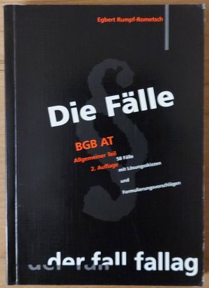 gebrauchtes Buch – Egbert Rumpf-Rometsch – Die Fälle : BGB AT Allgemeiner Teil * 58 Fälle mit Lösungsskizzen und Formulierungsvorschlägen