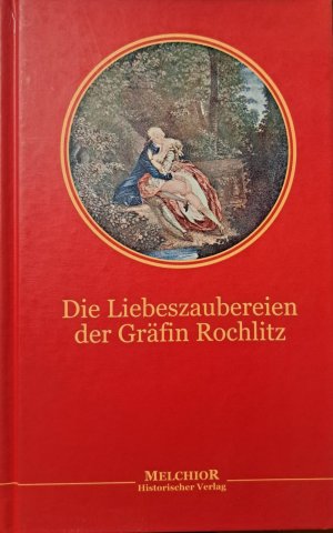 Die Liebeszaubereien der Gräfin Rochlitz