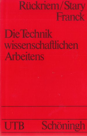 gebrauchtes Buch – Rückriem, Georg; Stary, Joachim; Franck, Norbert – Die Technik wissenschaftlichen Arbeitens