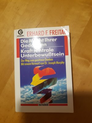 gebrauchtes Buch – Freitag, Erhard F – Die Macht Ihrer Gedanken - das Praxisbuch zur Kraftzentrale Unterbewusstsein