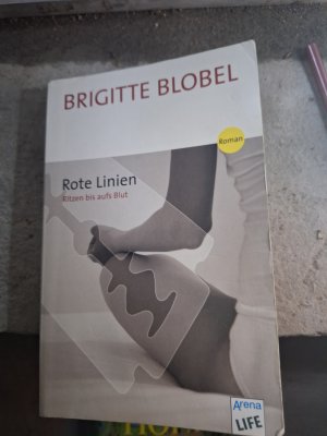 gebrauchtes Buch – Brigitte Blobel – Rote Linien - Ritzen bis aufs Blut