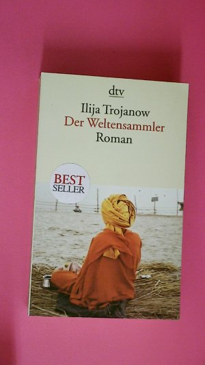 gebrauchtes Buch – Ilija Trojanow – DER WELTENSAMMLER. 13581. Roman