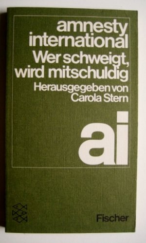 Fischer-TB 3439 Wer schweigt, wird mitschuldig - Amnesty International