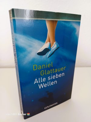 gebrauchtes Buch – Daniel Glattauer – Alle sieben Wellen ~ Roman