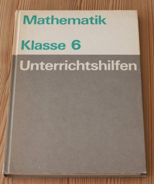 Unterrichtshilfen Mathematik Klasse 6