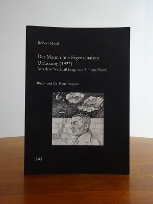 Der Mann ohne Eigenschaften. Urfassung (1922). Aus dem Nachlaß hrsg. von Simona Vanni. JsQ 43.