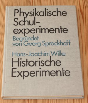 Physikalische Schulversuche - Historische Experimente