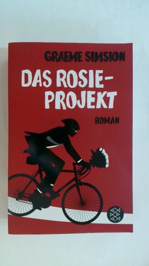 gebrauchtes Buch – Graeme Simsion – DAS ROSIE-PROJEKT. ROMAN.