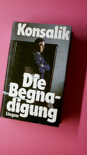 gebrauchtes Buch – Autor, / Titel Konsalik Heinz G. – DIE BEGNADIGUNG. ROMAN.