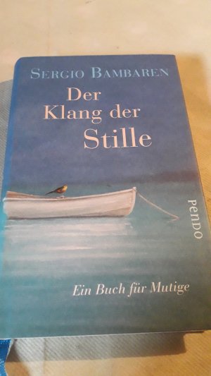 gebrauchtes Buch – Sergio Bambaren – Der Klang der Stille - Ein Buch für Mutige