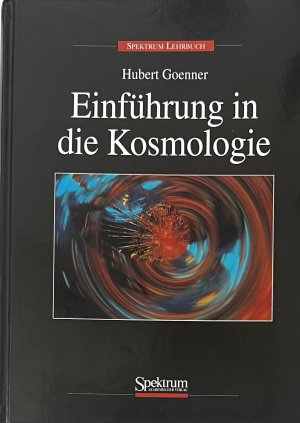 Einführung in die Kosmologie. Mit 77 Abbildungen.