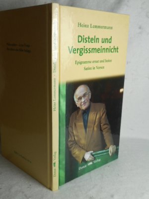 gebrauchtes Buch – Heinz Lemmermann – Disteln und Vergissmeinnicht - Epigramme ernst und heiter - Satire in Versen  >>signiert<<