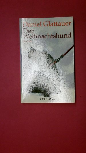 gebrauchtes Buch – Daniel Glattauer – DER WEIHNACHTSHUND 46762. Roman