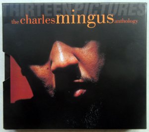 Thirteen Pictures: The Charles Mingus Anthology