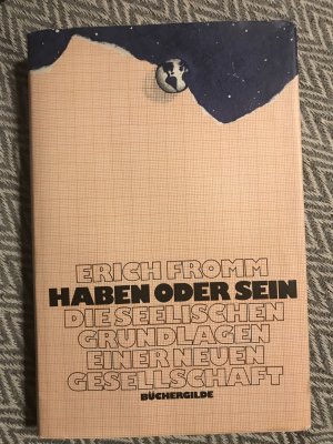 Haben oder Sein - d. seel. Grundlagen e. neuen Gesellschaft