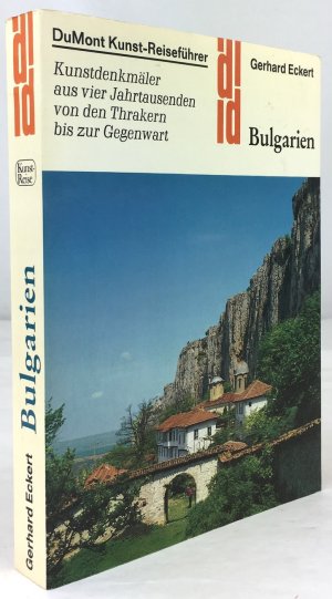 Bulgarien. Kunstdenkmäler aus vier Jahrtausenden von den Thrakern bis zur Gegenwart. Mit einem Exkurs über die Vorgeschichte von Sibylle von Reden.