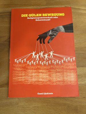 gebrauchtes Buch – Cemil Sahinöz – Die Gülen Bewegung - Religionsgemeinschaft oder Geheimbund?