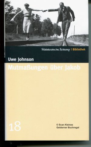 gebrauchtes Buch – Uwe Johnson – MUTMASSUNGEN ÜBER JAKOB (Band 18 der SZ-Reihe "Bibliothek: Große Romane des 20. Jahrhunderts - Mutmaßungen)