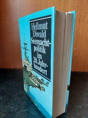 gebrauchtes Buch – Hellmut Diwald – Seemachtpolitik im 20. Jahrhundert