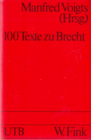 gebrauchtes Buch – Manfred Voigts – 100 [Hundert] Texte zu Brecht - Materialien aus d. Weimarer Republik