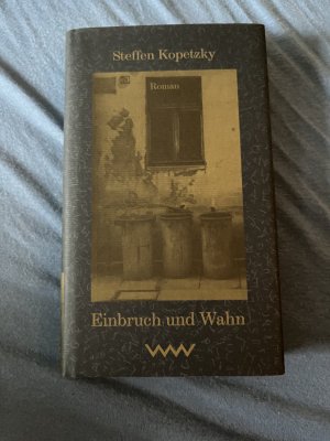 gebrauchtes Buch – Steffen Kopetzky – Einbruch und Wahn (EA, Widmungsexemplar).