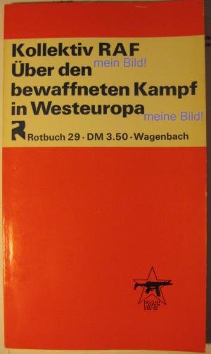 Kollektiv RAF. Über den bewaffneten Kampf in Westeuropa. (Rotbuch 29)