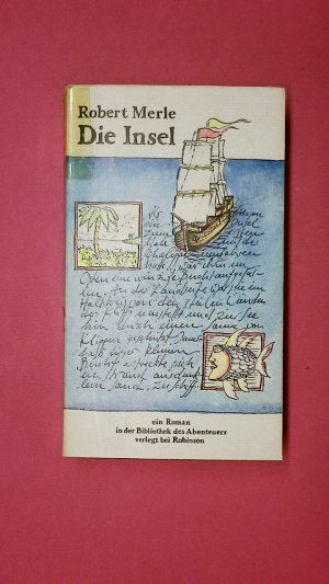 DIE INSEL. EINE ROBINSONADE. AUS DER REIHE. Bibliothek des Abenteuers