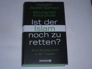 gebrauchtes Buch – Hamed Abdel-Samad – Ist der Islam noch zu retten? . Eine Streitschrift in 95 Thesen