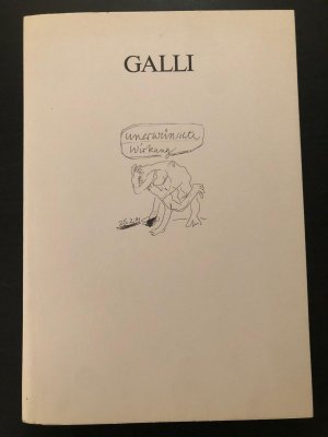 Galli - unerwünschte Wirkung ; Bilder und Zeichnungen 1988 - 1991 ; Berlin - Florenz - Berlin