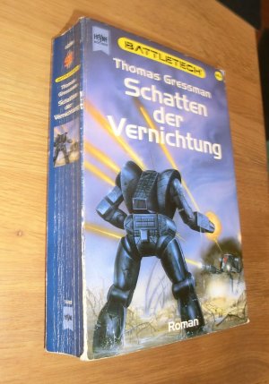 gebrauchtes Buch – Thomas Gressman – Battletech - Schatten der Vernichtung - Roman. 42. Roman im Battletech-Zyklus - Zweiter Teil