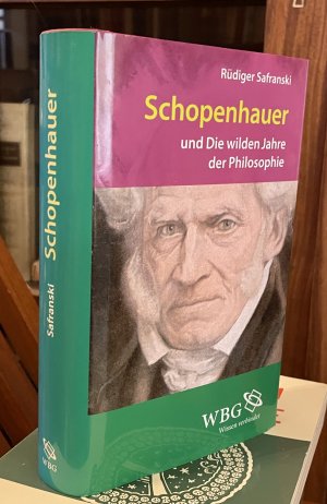 Schopenhauer und die wilden Jahre der Philosophie. Eine Biographie