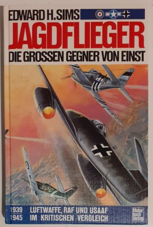 gebrauchtes Buch – Sims, Edward H – Jagdflieger - Die grossen Gegner von einst