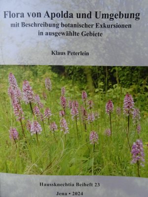 gebrauchtes Buch – Klaus Peterlein – Flora von Apolda und Umgebung mit BEschreibung botanischer Exkursionen in ausgewählte Gebiete.