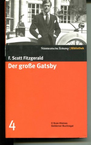 DER GROSSE GATSBY (Band 4 der SZ-Reihe "Bibliothek: Große Romane des 20. Jahrhunderts)