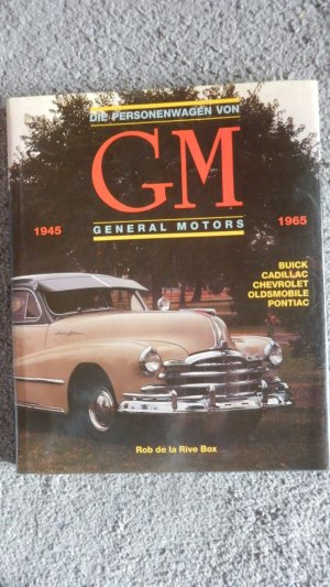 GM Personenwagen von General Motors 1945-1965 (Buick, Cadillac, Pontiac, Oldsmobile, Chevrolet et)