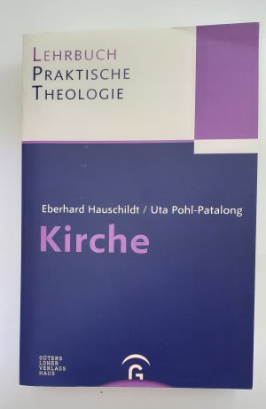 gebrauchtes Buch – Hauschildt, Eberhard; Pohl-Patalong – Lehrbuch Praktische Theologie / Kirche