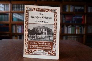 gebrauchtes Buch – Alfred Berg – Die deutschen Kolonien. Hillgers illustrierte Volksbücher Band 54