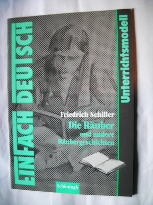 gebrauchtes Buch – Schubert - Felmy Barbara – EinFach Deutsch - Friedrich Schiller - Die Räuber und andere Räubergeschichten