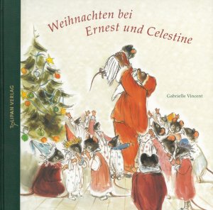 gebrauchtes Buch – Gabrielle Vincent – Weihnachten bei Ernest und Celestine. gebrauchtes Buch – Gabrielle Vincent – Weihnachten bei Ernest und Celestine.