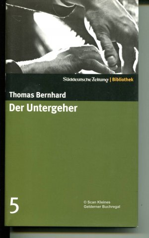 DER UNTERGEHER (Band 5 der SZ-Reihe "Bibliothek: Große Romane des 20. Jahrhunderts)