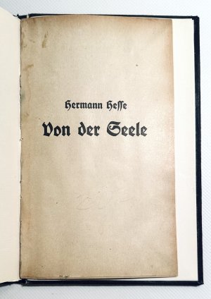 antiquarisches Buch – Hermann Hesse – Von der Seele "Mit freundlicher Erlaubnis des Dichters für die Besucher der Volkshochschule und der sonntäglichen Vorlesestunde in der Stadtbücherei gedruckt. Stettin November 1920"