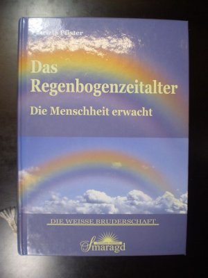 gebrauchtes Buch – Patrizia Pfister – Das Regenbogenzeitalter. Die Menschheit erwacht!