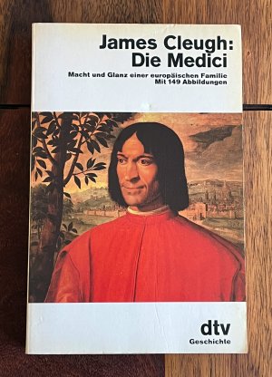 Die Medici - Macht und Glanz einer europäischen Familie - v. James Cleugh