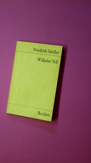 gebrauchtes Buch – Friedrich Schiller – WILHELM TELL. Schauspiel