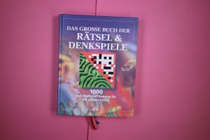 gebrauchtes Buch – Augarde, Tony; Radmacher-Martens – DAS GROSSE BUCH DER RÄTSEL & DENKSPIELE. 1000-mal Spaß und Training für die grauen Zellen