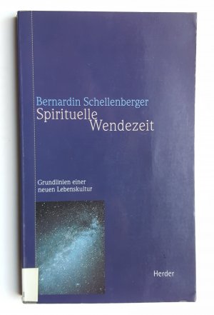 Spirituelle Wendezeit - Grundlinien einer neuer Lebenskultur - Sachbuch - laminiert